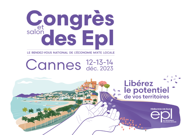 Le Congrès et le Salon des EPL 2023 : Le rendez-vous national de l'économie mixte local
