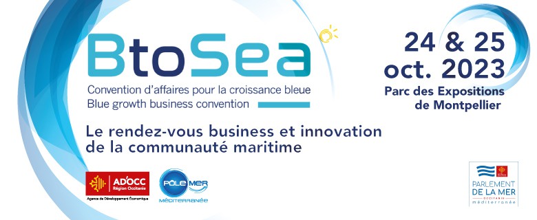 BtoSea 2023 : Le rendez-vous business et innovation de la Communauté maritime et littorale