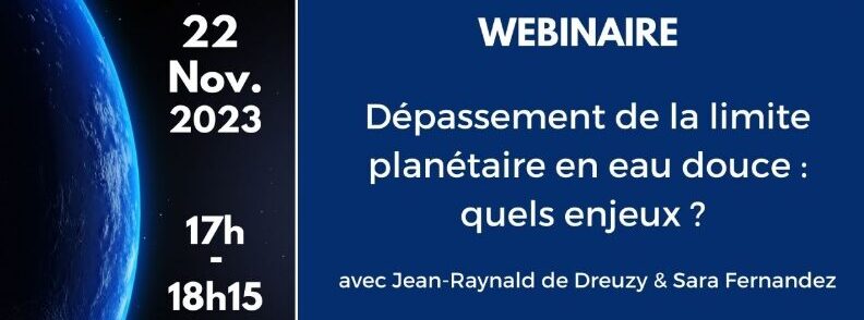 Dépassement de la limite planétaire en eau douce : quels enjeux ?