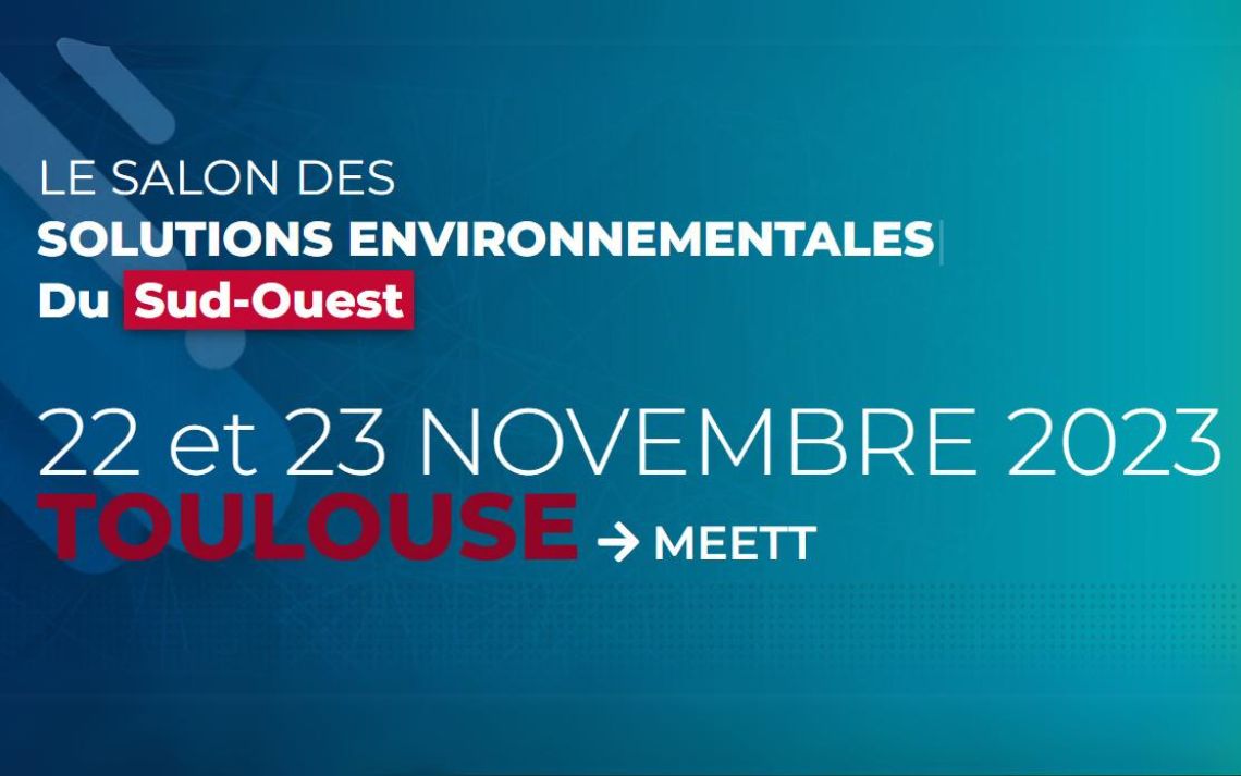 Le Salon des Solutions environnementales du Sud-Ouest