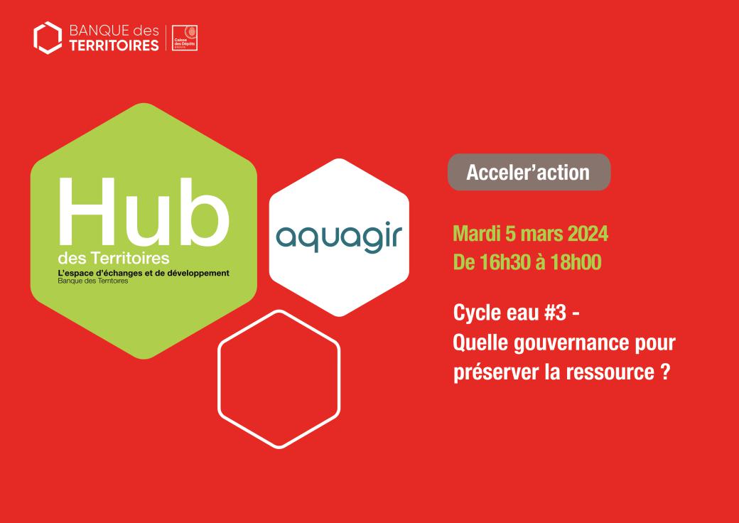 Cycle Eau #3 : quelle gouvernance pour préserver la ressource ?