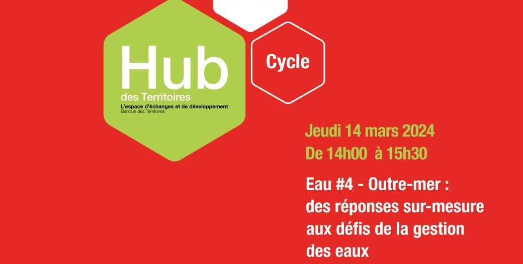 Cycle Eau #4 : Outre-mer : des réponses sur-mesure aux défis de la gestion des eaux