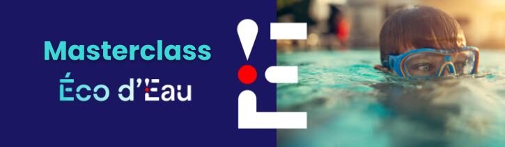 Masterclass "Spécial eau et tourisme: faire face aux nouvelles vulnérabilités"