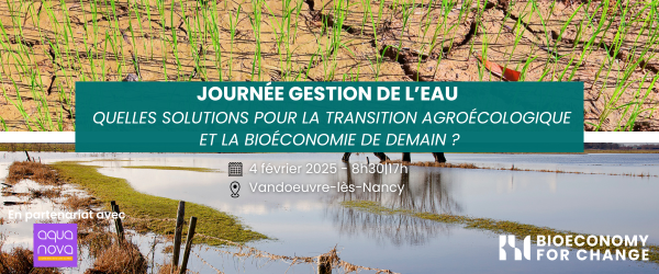Gestion de l’eau : Quelles solutions pour la transition agroécologique et la bioéconomie de demain?